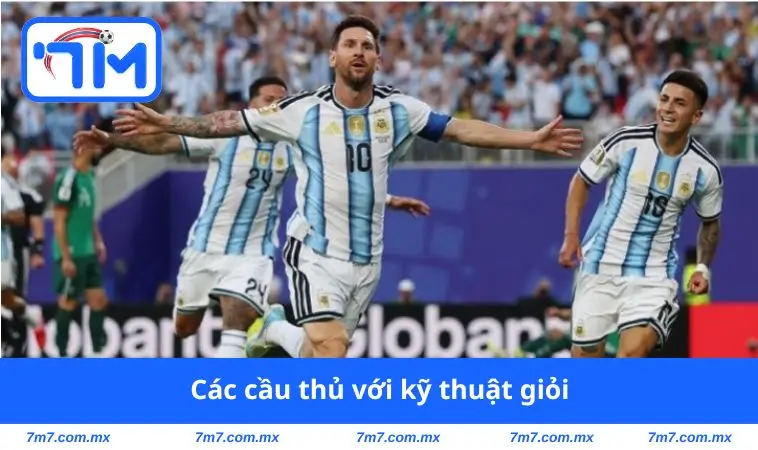 Các cầu thủ với kỹ thuật giỏi