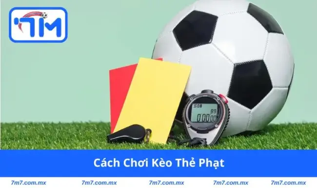 cách chơi kèo thẻ phạt