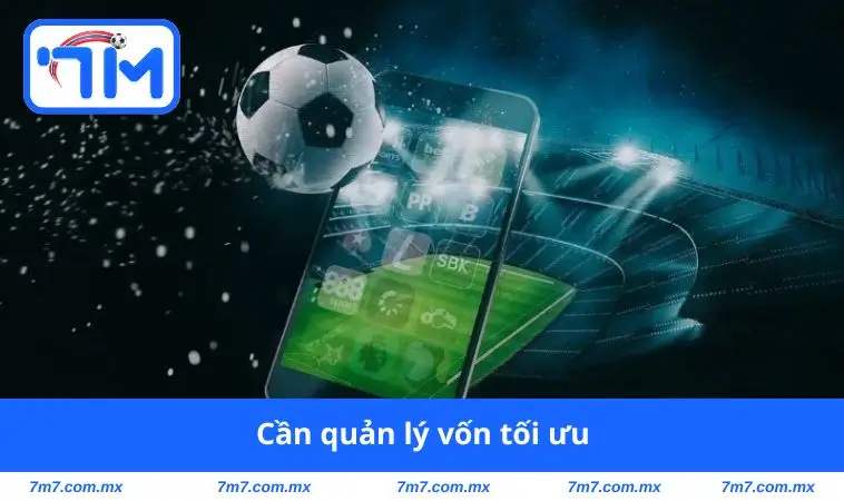 Cần quản lý vốn tối ưu