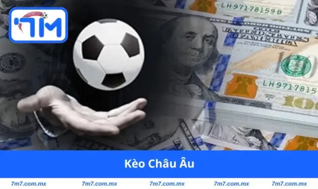 Kèo châu Âu