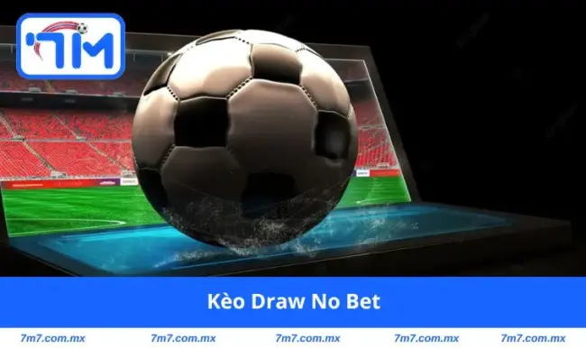 Kèo Draw No Bet