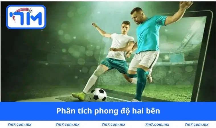 Phân tích phong độ hai bên