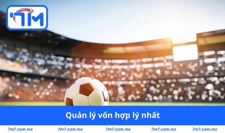 Quản lý vốn hợp lý nhất