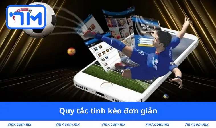 Quy tắc tính kèo đơn giản