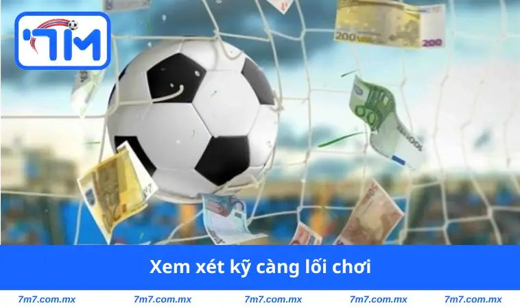 Xem xét kỹ càng lối chơi