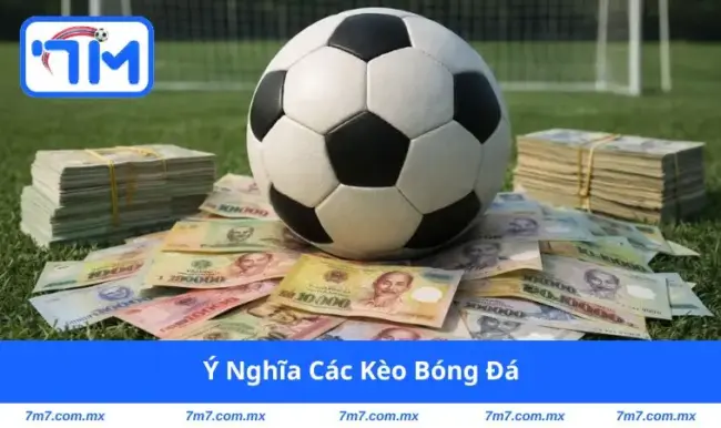 ý nghĩa các kèo bóng đá